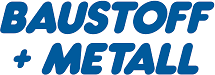 Baustoff + Metall